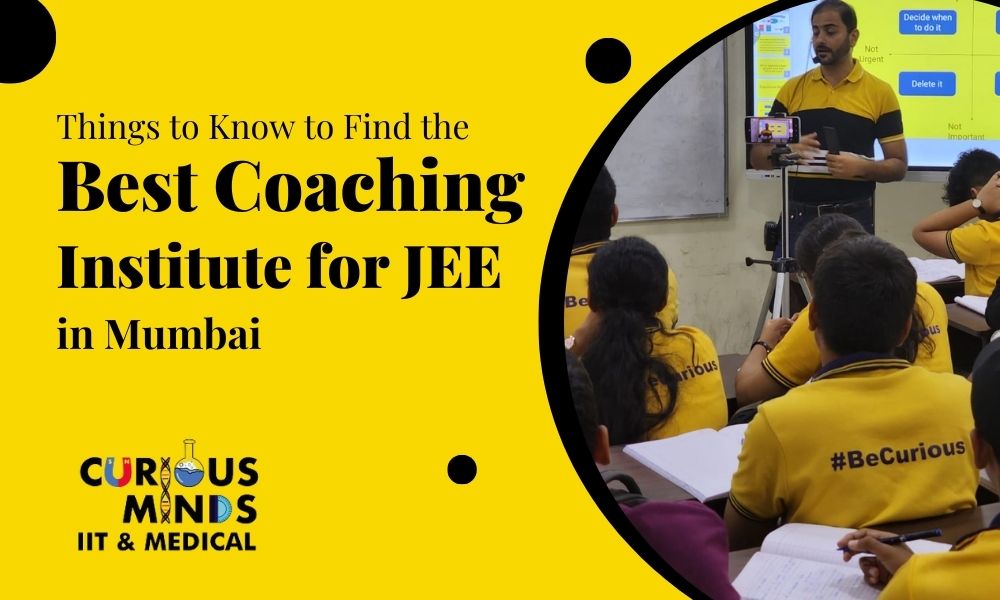 Things to Know to Find the Best Coaching Institute for JEE in Mumbai