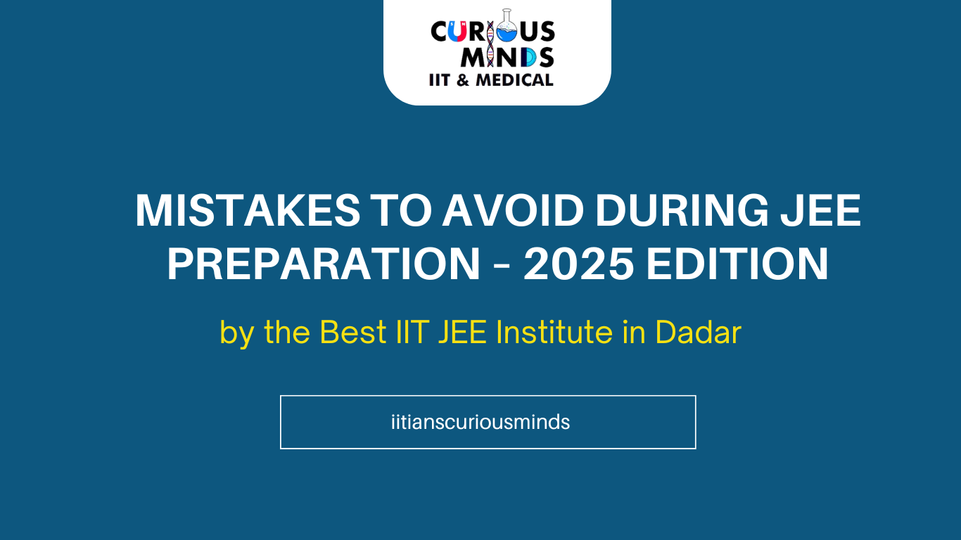 Mistakes to Avoid During JEE Preparation – 2025 Edition